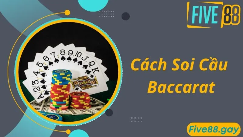 Các Cách Soi Cầu Baccarat Mang Lại Hiệu Quả Cho Người Chơi Mới